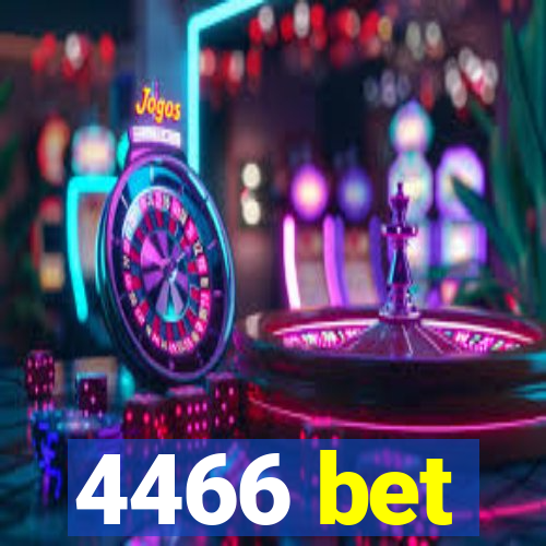 4466 bet